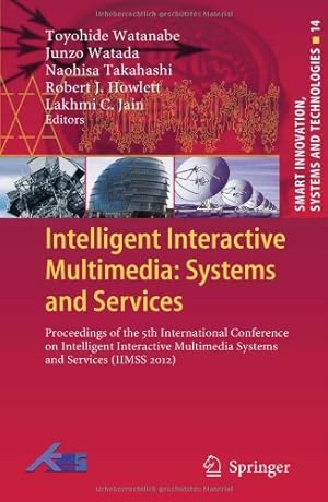 Seller image for Intelligent Interactive Multimedia: Systems and Services: Proceedings of the 5th International Conference on Intelligent Interactive Multimedia . (Smart Innovation, Systems and Technologies) [Hardcover ] for sale by booksXpress