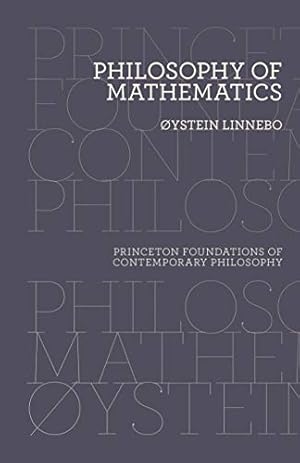 Image du vendeur pour Philosophy of Mathematics (Princeton Foundations of Contemporary Philosophy (15)) by Linnebo,   ystein [Paperback ] mis en vente par booksXpress