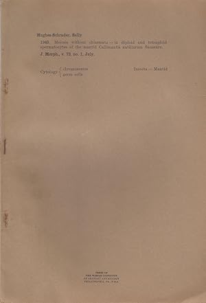 Seller image for Meiosis without Chiasmata--in Diploid and Tetraploid Spermatocytes of the Mantid Callimantis Antillarum Saussure by Hughes-Schrader, Sally for sale by Robinson Street Books, IOBA
