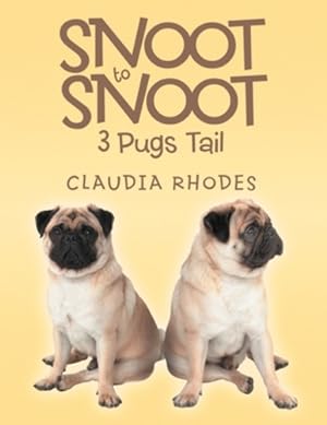 Seller image for Snoot to Snoot: 3 Pugs Tail [Soft Cover ] for sale by booksXpress