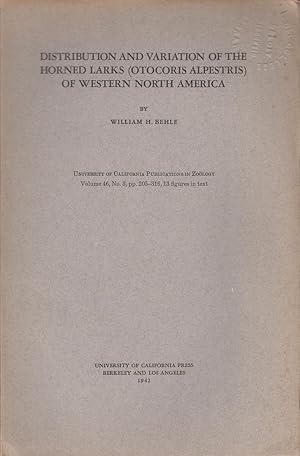 Imagen del vendedor de Distribution and Variation of the Horned Larks (Otocoris Alpestris) of Western North America by Behle, William H. a la venta por Robinson Street Books, IOBA