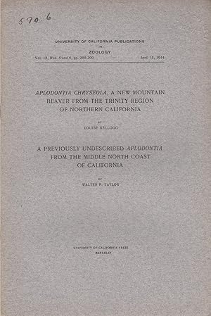 Imagen del vendedor de Aplodonia Chryseola, a New Mountain Beaver from the Trinity Region of Northern California; A Previously Undescribed Aplodontia form the Middle North Coast of California by Kellogg, Louise; Taylor, Walter P. a la venta por Robinson Street Books, IOBA