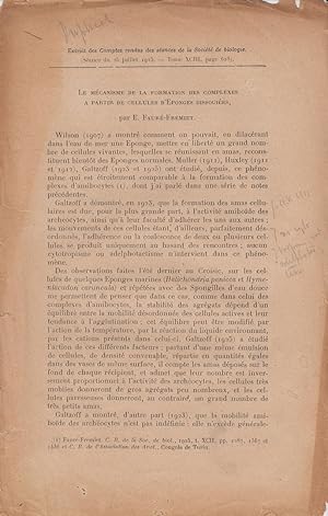 Seller image for Le Mecanisme de la Formation des Complexes a Partir de Cellules D'Eponges Dissociees by Faure-Fremiet, E. for sale by Robinson Street Books, IOBA