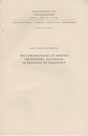 Seller image for The Chromosomes of Mantids (Orthoptera: Manteidae) in Relation to Taxonomy by Hughes-Schrader, Sally for sale by Robinson Street Books, IOBA