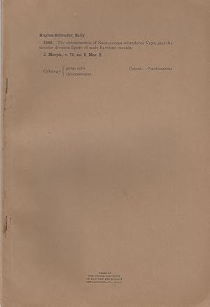 Seller image for The Chromosomes of Nautococcus Schraderae Vays, and the Meiotic Division Figure of Male Llaveiine Coccids by Hughes-Schrader, Sally for sale by Robinson Street Books, IOBA