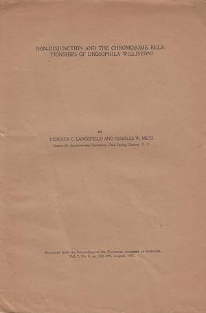 Imagen del vendedor de Non-Disjunction and the Chromosome Relationships of Drosophila Willistoni by Lancefield, Rebecca C. and Metz, Charles W. a la venta por Robinson Street Books, IOBA