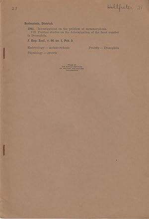 Seller image for Investigations on the Problem of Metamorphosis. VII. Further Studies on the Determination of the Facet Number in Drosophila by Bodenstein, Dietrich for sale by Robinson Street Books, IOBA