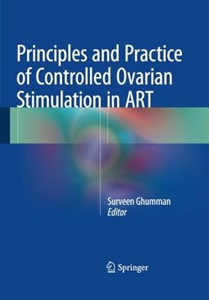 Imagen del vendedor de Principles and Practice of Controlled Ovarian Stimulation in ART [Paperback ] a la venta por booksXpress