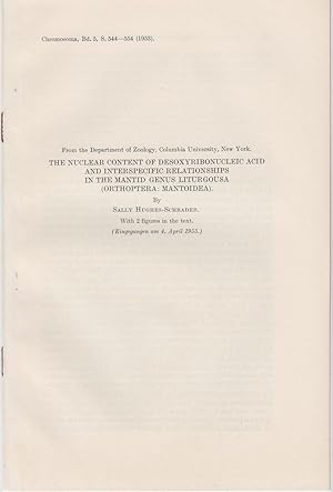 Seller image for The Nuclear Content of Desoxyribonucleic Acid and Interspecific Relationships in the Mantid Genus Liturgousa (Orthoptera: Mantoidea) by Hughes-Schrader, Sally for sale by Robinson Street Books, IOBA