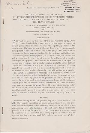Seller image for Studies on Spotting Patterns III. Interaction between Genes Affecting White Spotting and those Affecting Color in the House Mouse by Dunn, L.C.; MacDowell, E.C.; and Lebedeff, G.A. for sale by Robinson Street Books, IOBA