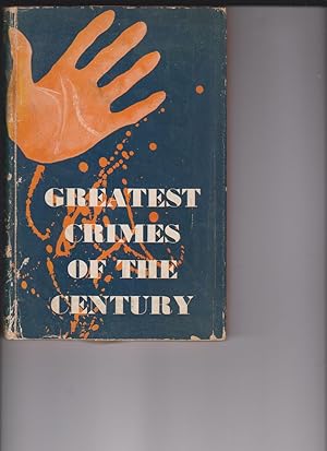 Greatest Crimes of the Century by Pezet, A. W.; Chambers, Bradford