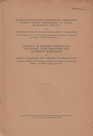 Bild des Verkufers fr Genetics of Sensory Thresholds: Variations within Single Individuals in Taste Sensitivity for PTC; Genetics of Sensory Thresholds: Individual Taste Reactions for Different Substances by Salmon, Theodora Nussman and Blakeslee, Albert F. zum Verkauf von Robinson Street Books, IOBA