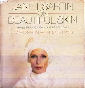 Seller image for Janet Sartin on Beautiful Skin by Sartin, Janet with Julie David for sale by Robinson Street Books, IOBA