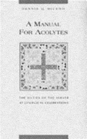 Seller image for A Manual for Acolytes: The Duties of the Server at Liturgical Celebrations by Dennis G. Michno [Paperback ] for sale by booksXpress