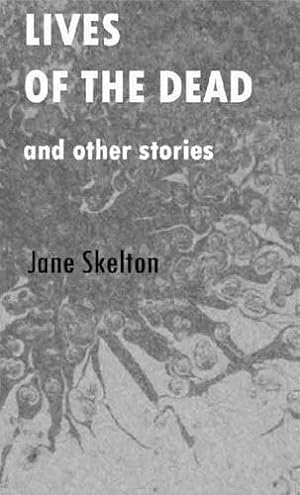 Seller image for Lives of the Dead by Skelton, Jane [Paperback ] for sale by booksXpress