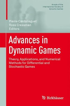 Imagen del vendedor de Advances in Dynamic Games: Theory, Applications, and Numerical Methods for Differential and Stochastic Games (Annals of the International Society of Dynamic Games) [Hardcover ] a la venta por booksXpress