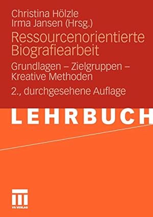 Image du vendeur pour Ressourcenorientierte Biografiearbeit: Grundlagen - Zielgruppen - Kreative Methoden (German Edition) [Paperback ] mis en vente par booksXpress