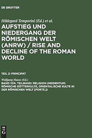 Seller image for Religion (Heidentum: Romische Gotterkulte, Orientalische Kulte in Der Romischen Welt [Forts.]) (AUFSTIEG UND NIEDERGANG DER ROMISCHEN WELT) (German Edition) [Hardcover ] for sale by booksXpress