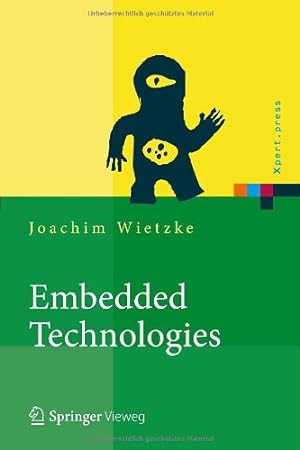 Image du vendeur pour Embedded Technologies: Vom Treiber bis zur Grafik-Anbindung (Xpert.press) (German Edition) by Wietzke, Joachim [Hardcover ] mis en vente par booksXpress