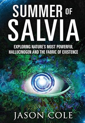 Seller image for Summer of Salvia: Exploring Nature's Most Powerful Hallucinogen and the Fabric of Existence [Hardcover ] for sale by booksXpress