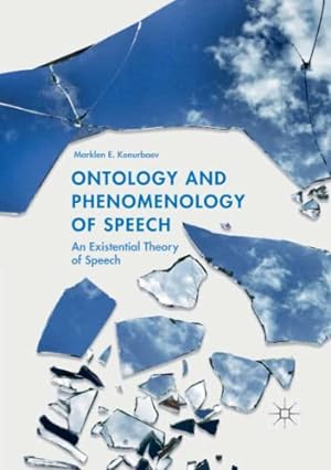 Seller image for Ontology and Phenomenology of Speech: An Existential Theory of Speech by Konurbaev, Marklen E. [Paperback ] for sale by booksXpress
