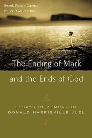 Seller image for The Ending of Mark and the Ends of God: Essays in Memory of Donald Harrisville Juel [Paperback ] for sale by booksXpress