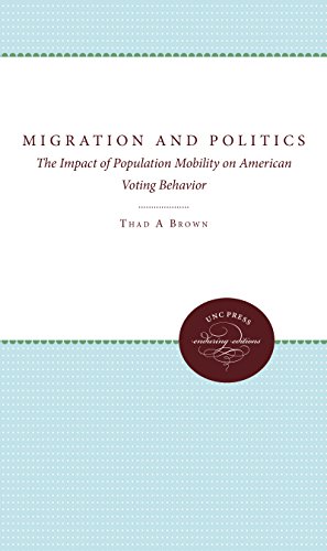 Bild des Verkufers fr Migration and Politics: The Impact of Population Mobility on American Voting Behavior (Unc Press Enduring Editions) by Brown, Thad A. [Paperback ] zum Verkauf von booksXpress