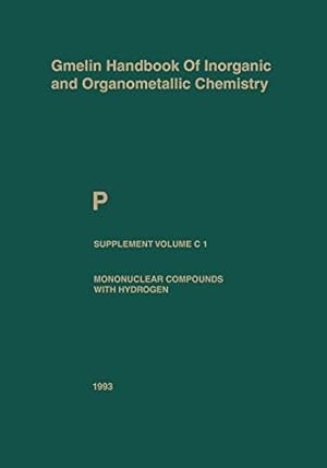 Bild des Verkufers fr P Phosphorus: Mononuclear Compounds with Hydrogen (Gmelin Handbook of Inorganic and Organometallic Chemistry - 8th edition) by Behrendt, Werner, Gerwarth, Ulrich W., Haubold, Reinhard, Jouanne, Jörn v., Keller-Rudeck, Hannelore, Koschel, Dieter, Schäfer, Hans, Wagner, Joachim [Paperback ] zum Verkauf von booksXpress