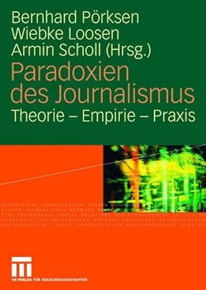 Imagen del vendedor de Paradoxien des Journalismus: Theorie - Empirie - Praxis (German Edition) [Hardcover ] a la venta por booksXpress