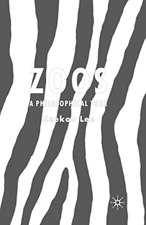 Seller image for Zoos: A Philosophical Tour by Lee, K. [Paperback ] for sale by booksXpress