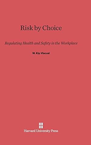 Immagine del venditore per Risk by Choice by Viscusi, W. Kip [Hardcover ] venduto da booksXpress