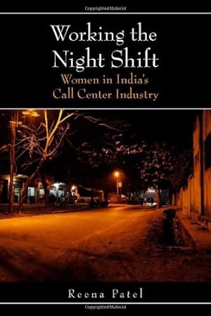 Immagine del venditore per Working the Night Shift: Women in Indias Call Center Industry by Patel, Reena [Hardcover ] venduto da booksXpress