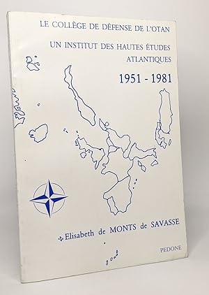Le collège de défense de l'OTAN - un institut des hautes études atlantiques 1951-1981