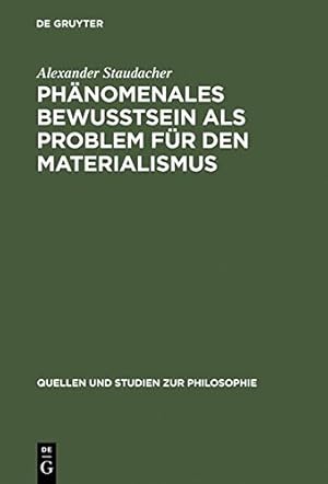 Seller image for Phanomenales Bewusstsein ALS Problem Fur Den Materialismus (Quellen und Studien zur Philosophie) (German Edition) [Hardcover ] for sale by booksXpress