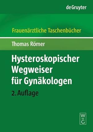 Bild des Verkufers fr Hysteroskopischer Wegweiser für Gynäkologen (Frauenarztliche Taschenbucher) (German Edition) by Römer, Thomas [Paperback ] zum Verkauf von booksXpress