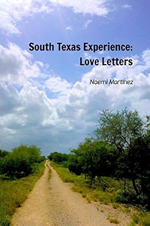 Imagen del vendedor de South Texas Experience: Love Letters by Martinez, Noemi [Paperback ] a la venta por booksXpress