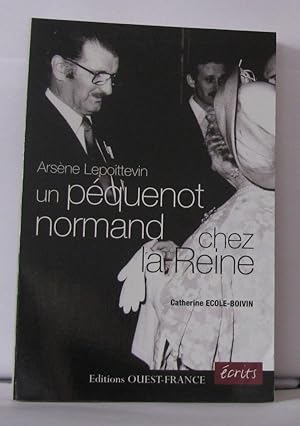 Imagen del vendedor de Arsne Lepoittevin un pquenot normand chez la Reine a la venta por Librairie Albert-Etienne