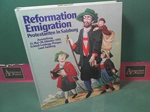 Reformation - Emigration; Protstanten in Salzburg. (= Katalog zur Ausstellung 21. Mai- 26. Oktobe...