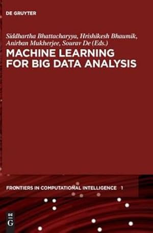 Immagine del venditore per Machine Learning for Big Data Analyis (Frontiers in Computational Intelligence) [Hardcover ] venduto da booksXpress