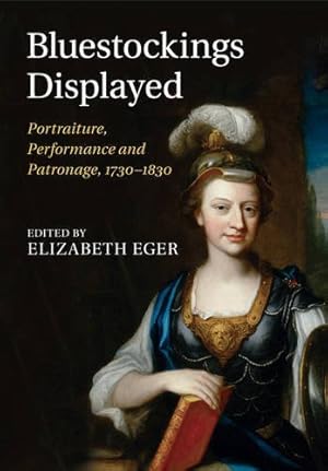 Seller image for Bluestockings Displayed: Portraiture, Performance and Patronage, 1730-1830 [Paperback ] for sale by booksXpress