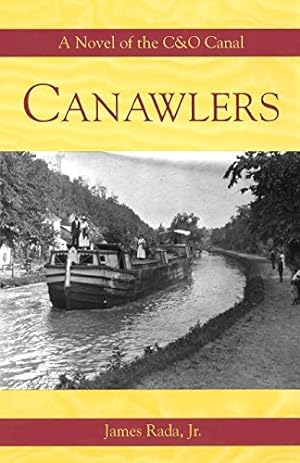 Bild des Verkufers fr Canawlers: A Novel of the C&O Canal by James R. Rada [Paperback ] zum Verkauf von booksXpress