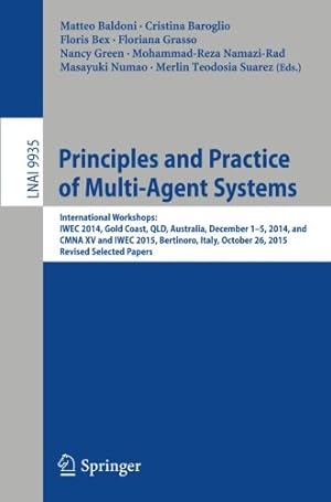 Imagen del vendedor de Principles and Practice of Multi-Agent Systems: International Workshops: IWEC 2014, Gold Coast, QLD, Australia, December 1-5, 2014, and CMNA XV and . Papers (Lecture Notes in Computer Science) [Paperback ] a la venta por booksXpress