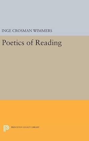 Seller image for Poetics of Reading (Princeton Legacy Library) by Wimmers, Inge Crosman [Hardcover ] for sale by booksXpress