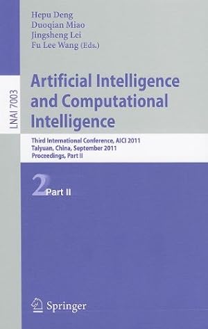Bild des Verkufers fr Artificial Intelligence and Computational Intelligence: Second International Conference, AICI 2011, Taiyuan, China, September 24-25, 2011, Proceedings, Part II (Lecture Notes in Computer Science) [Paperback ] zum Verkauf von booksXpress