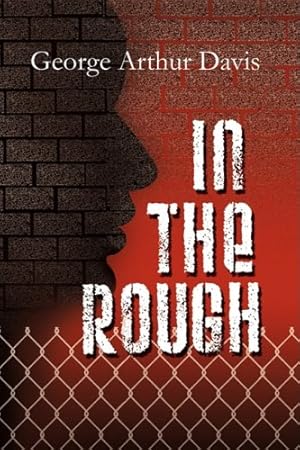 Seller image for In the Rough by Davis, George Arthur [Paperback ] for sale by booksXpress