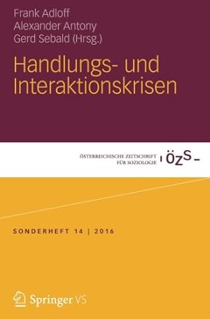 Seller image for Handlungs- und Interaktionskrisen ( sterreichische Zeitschrift für Soziologie Sonderhefte) (German Edition) [Paperback ] for sale by booksXpress