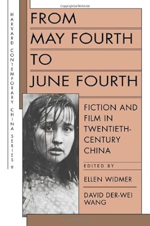 Image du vendeur pour From May Fourth to June Fourth: Fiction and Film in Twentieth-Century China (Harvard Contemporary China Series) [Paperback ] mis en vente par booksXpress