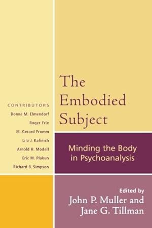 Seller image for The Embodied Subject: Minding the Body in Psychoanalysis (Psychological Issues) [Paperback ] for sale by booksXpress