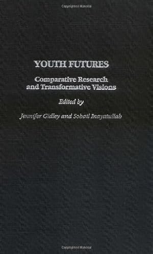 Seller image for Youth Futures: Comparative Research and Transformative Visions [Hardcover ] for sale by booksXpress