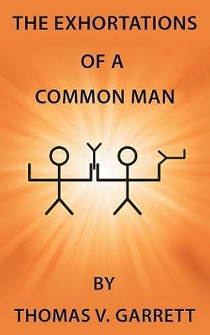 Seller image for The Exhortations of a Common Man [Soft Cover ] for sale by booksXpress